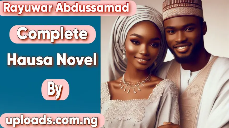 Rayuwar Abdussamad Book 1 Complete Hausa Novel