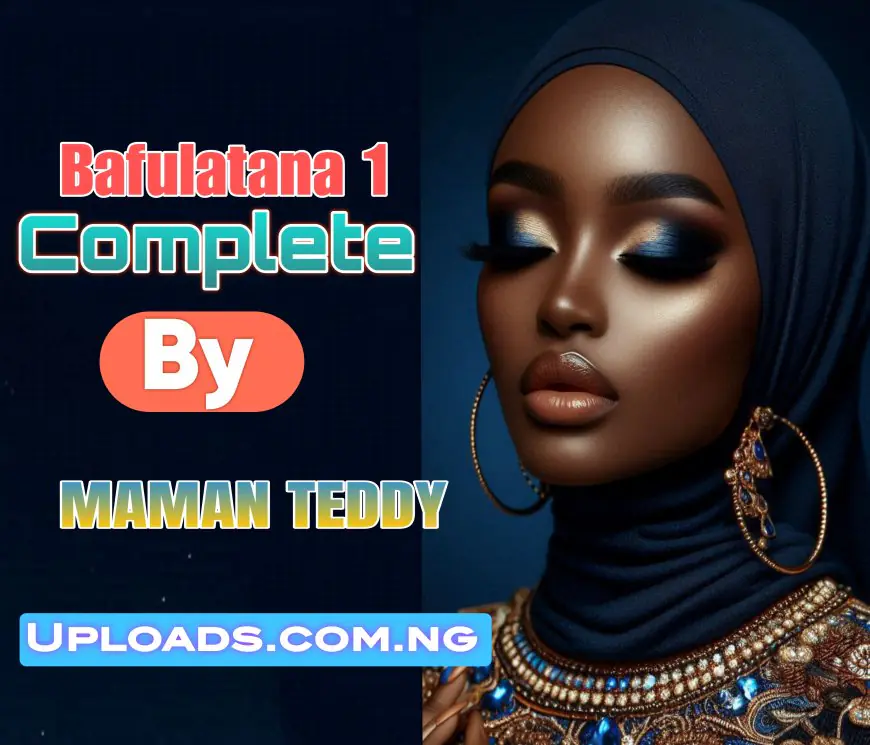 Bafulatanar Ruga 1 Complete Hausa Novel