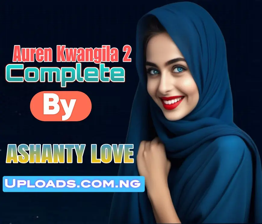 Auren Kwangila 2 Complete Hausa Novel